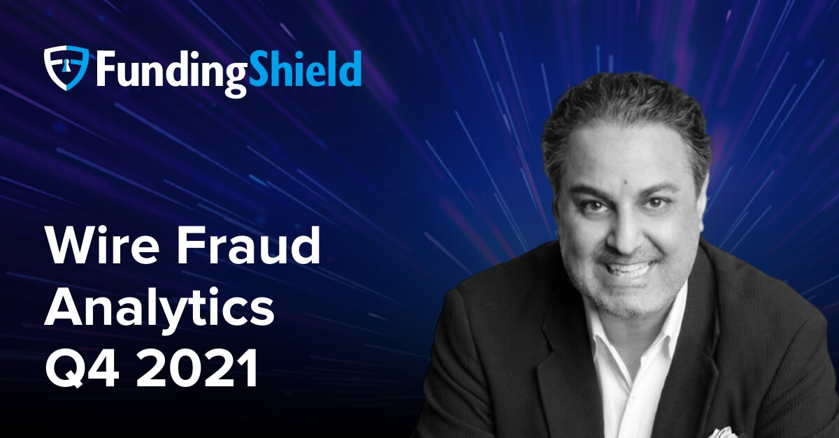 FundingShield Wire Fraud Analytics Q4 2021