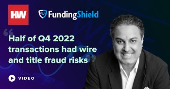 FundingShield CEO Ike Suri Interviewed by HousingWire to discuss Q4 2022 Wire & Title Fraud Analytics