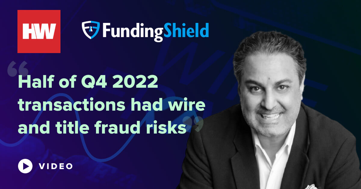FundingShield CEO Ike Suri Interviewed by HousingWire