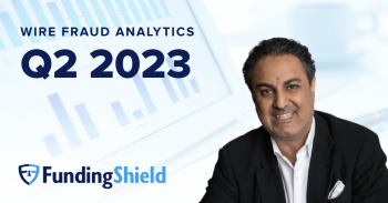 FundingShield Q2 2023 Wire & Title Fraud Analytics