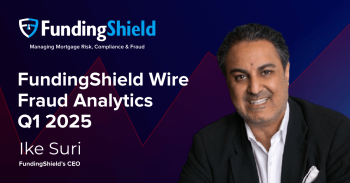 FundingShield Q1 – 2025 – Fraud Analytics With Commentary From FundingShield’s CEO Ike Suri