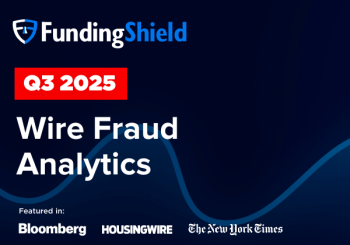 FundingShield Q3 – 2025 – Fraud Analytics With Commentary From FundingShield’s CEO Ike Suri