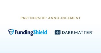 ​​​FundingShield and Dark Matter Technologies building to expand fraud prevention capabilities